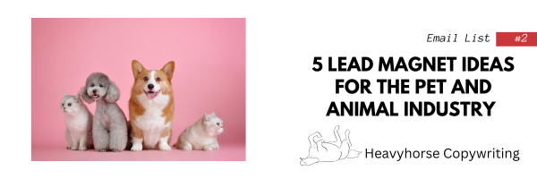 5 Lead Magnet Ideas for the Pet and Animal Industry, with a pink photo featuring two white cats, a gray poodle, and a corgi.